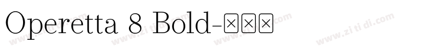 Operetta 8 Bold字体转换